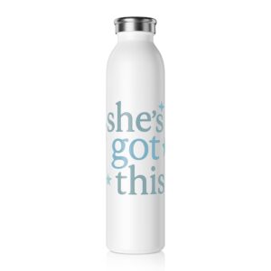 She’s Got This Stainless Steel Slim Water Bottle