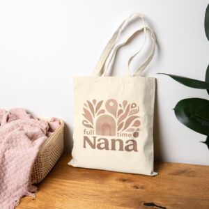 Full Time Nana Canvas Tote Bag