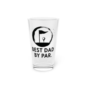 Best Dad By Par Pint Glass 16oz