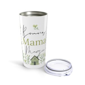 Spring Bonus Mama Magic Tumbler 20oz