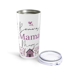Bonus Mama Magic Tumbler 20oz